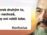 Konfucius je autorom mnohých nesmrteľných výrokov.